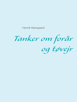cover image of Tanker om forår og tøvejr